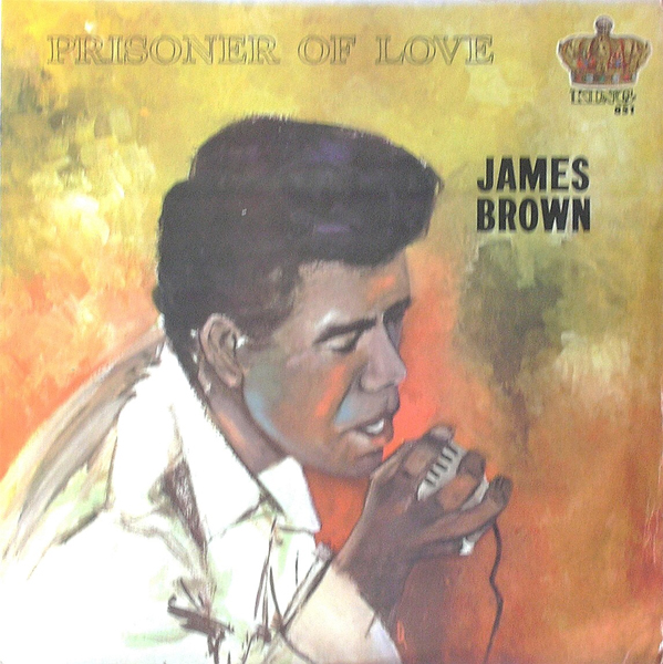 JAMES BROWN - Prisoner of Love cover 