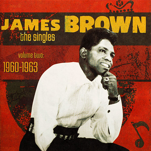 JAMES BROWN - The Singles, Volume 2: 1960-1963 cover 