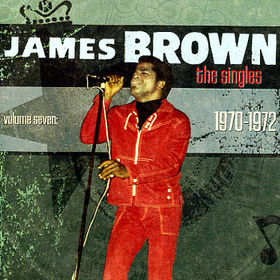 JAMES BROWN - The Singles, Volume 7: 1970-1972 cover 