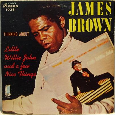 JAMES BROWN - Thinking About Little Willie John And A Few Nice Things cover 