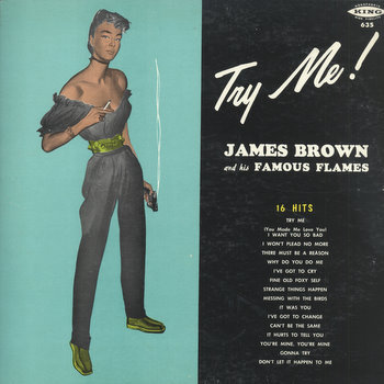JAMES BROWN - James Brown & The Famous Flames : Try Me! (aka The Unbeatable - 16 Hits) cover 