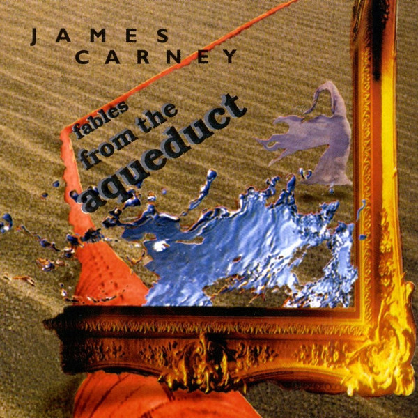 JAMES CARNEY - Fables From the Aqueduct cover 