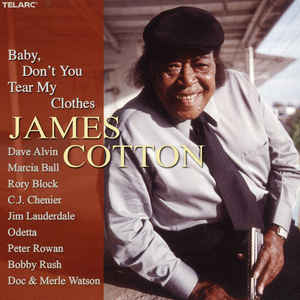 JAMES COTTON - Baby Don't You Tear My Clothes cover 
