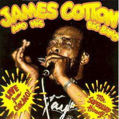 JAMES COTTON - Live From Chicago - Mr Superharp Himself! cover 