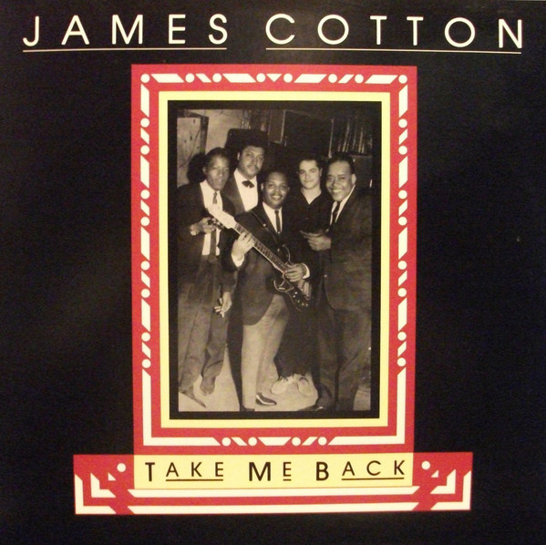 JAMES COTTON - Take Me Back cover 
