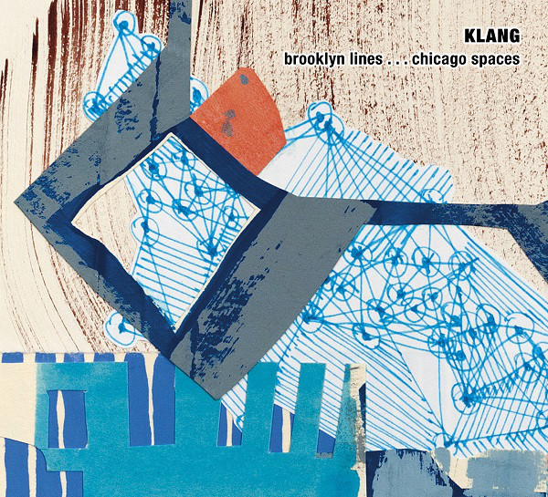 JAMES FALZONE - KLANG: Brooklyn Lines . . . Chicago Spaces cover 