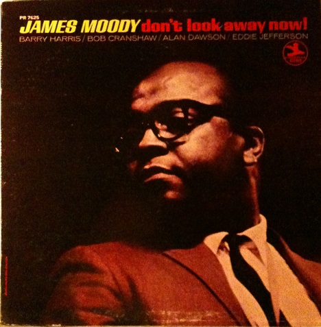 JAMES MOODY - Don't Look Away Now! cover 