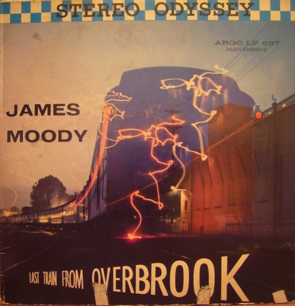 JAMES MOODY - Last Train From Overbrook cover 