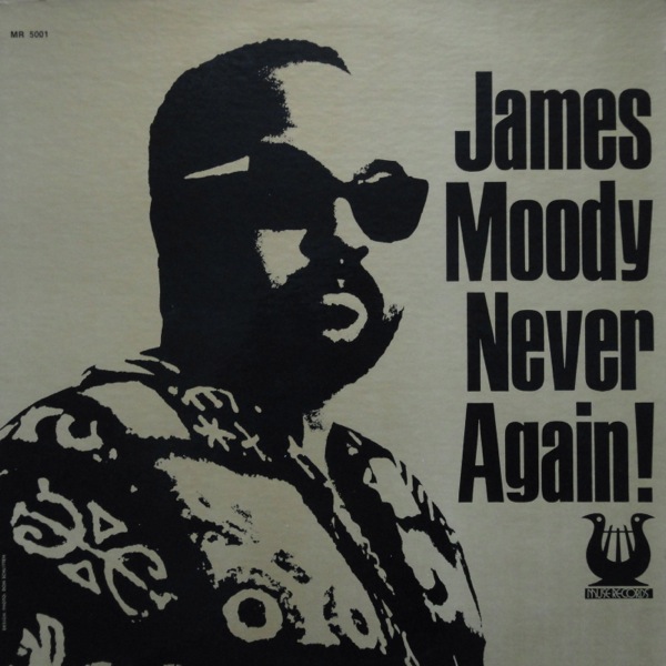 JAMES MOODY - Never Again! (aka And The Hip Organ Trio) cover 