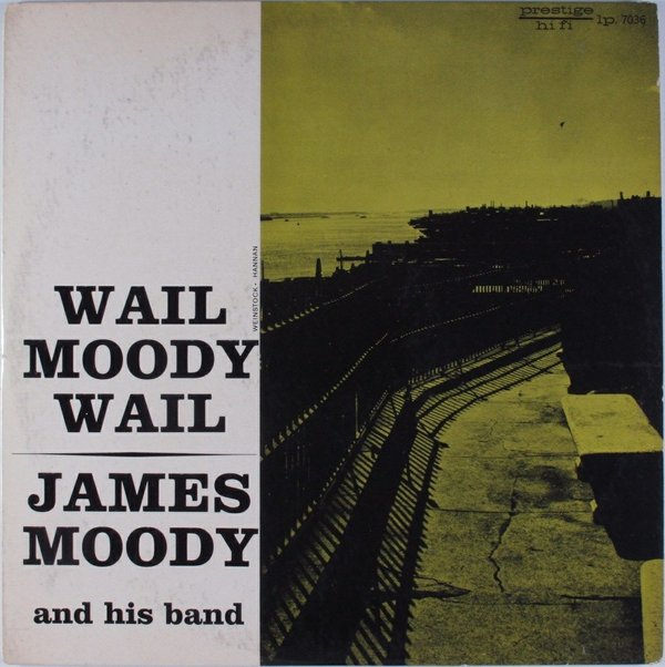 JAMES MOODY - Wail Moody, Wail (aka Wail Moody, Wail, Vol. 3) cover 