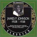 JAMES P JOHNSON - The Chronological Classics: James P. Johnson 1928-1938 cover 