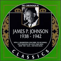 JAMES P JOHNSON - The Chronological Classics: James P. Johnson 1938-1942 cover 
