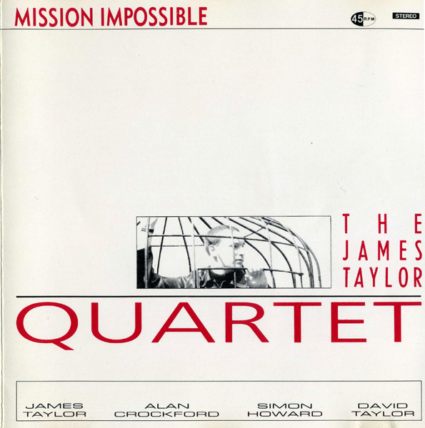 JAMES TAYLOR QUARTET - Mission Impossible cover 