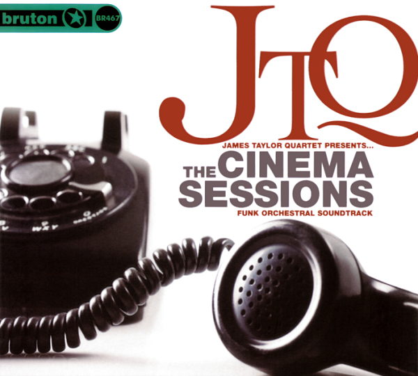 JAMES TAYLOR QUARTET - The Cinema Sessions cover 