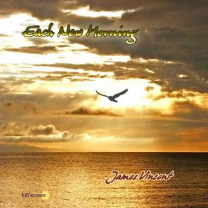 JAMES VINCENT - Each New Morning cover 
