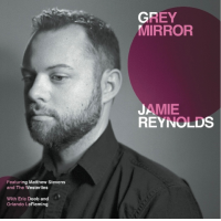 JAMIE REYNOLDS - Grey Mirror cover 