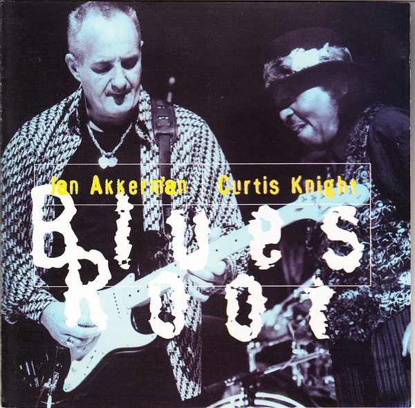 JAN AKKERMAN - Jan Akkerman, Curtis Knight : Blues Root cover 