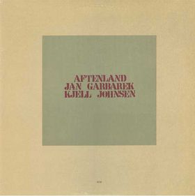 JAN GARBAREK - Jan Garbarek, Kjell Johnsen : Aftenland cover 