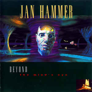 JAN HAMMER - Beyond the Mind's Eye cover 