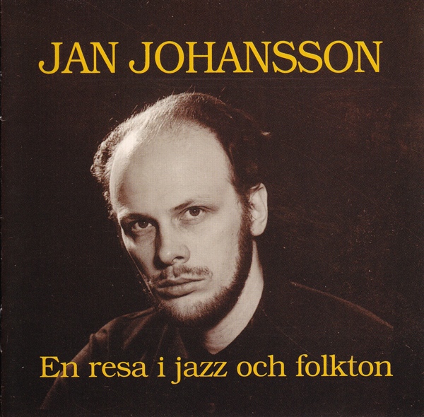 JAN JOHANSSON - En resa i jazz och folkton cover 