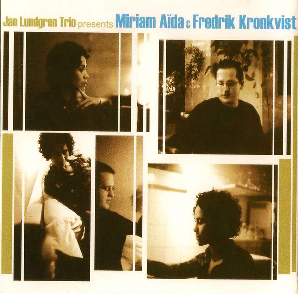 JAN LUNDGREN - Jan Lundgren Trio Presents Miriam Aïda & Fredrik Kronkvist cover 