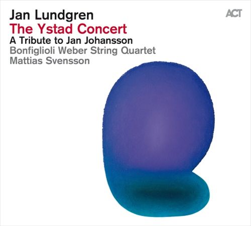 JAN LUNDGREN - The Ystad Cocert - A Tribute to Jan Johansson cover 