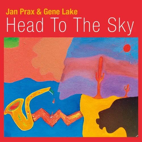 JAN PRAX - Jan Prax & Gene Lake : Head To The Sky cover 