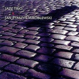 JAN PTASZYN WRÓBLEWSKI - Jazz Trio cover 
