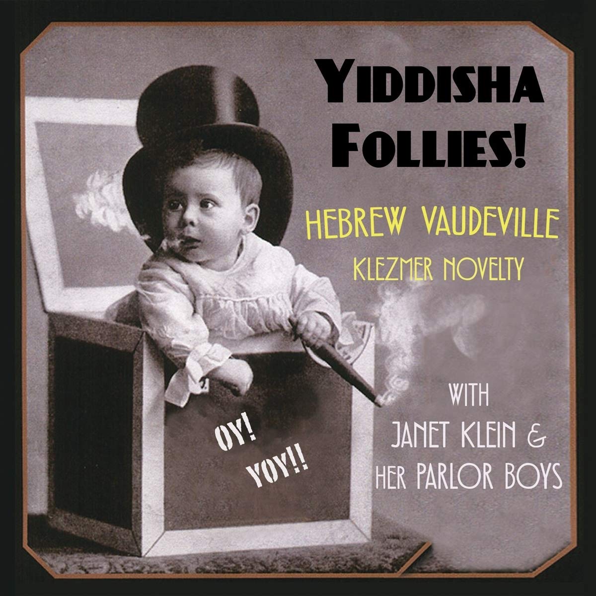 JANET KLEIN - Janet Klein &amp; Her Parlor Boys : Yiddisha Follies cover 