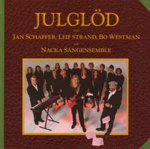 JANNE SCHAFFER - Jan Schaffer, Leif Strand, Bo Westman, Nacka Sångensemble ‎: Julglöd cover 