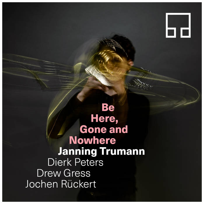 JANNING TRUMANN - Be Here, Gone and Nowhere cover 