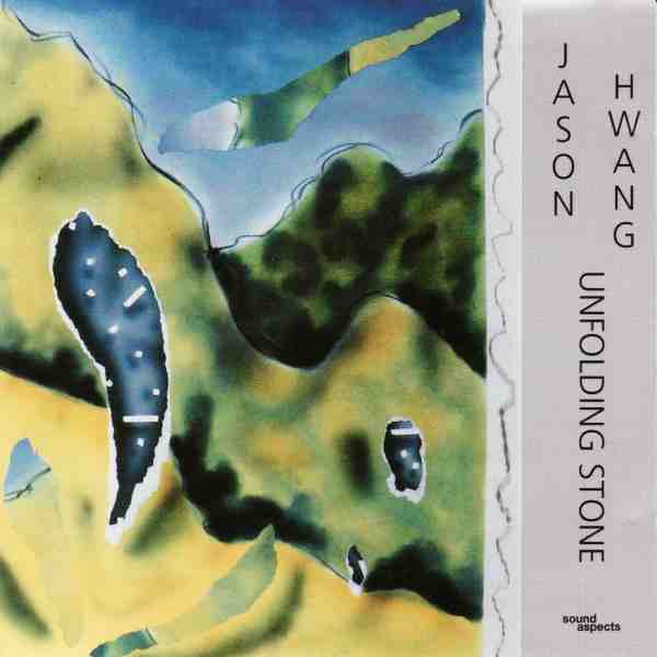 JASON KAO HWANG - Unfolding Stone cover 