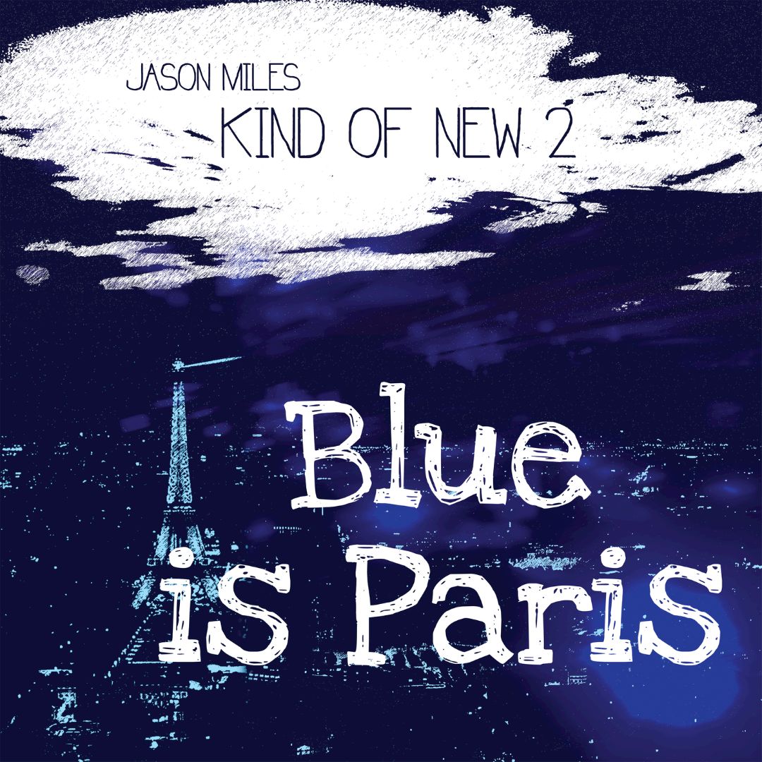 JASON MILES - Kind of New 2 : Blue is Paris cover 