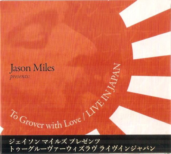 JASON MILES - To Grover With Love - LIVE IN JAPAN cover 
