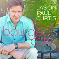 JASON PAUL CURTIS - Faux Bourgeois Café cover 