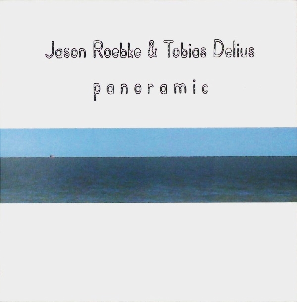 JASON ROEBKE - Jason Roebke & Tobias Delius ‎: Panoramic cover 
