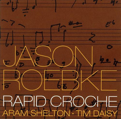 JASON ROEBKE - Rapid Croche cover 