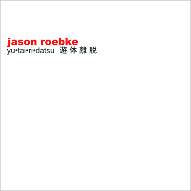 JASON ROEBKE - Yutairidatsu cover 