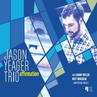 JASON YEAGER - Jason Yeager Trio : Affirmation cover 