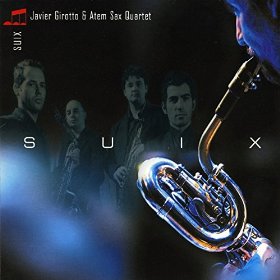 JAVIER GIROTTO - Suix: Javier Girotto & Atem Sax Quartet cover 