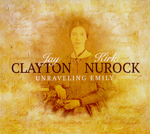 JAY CLAYTON - Jay Clayton & Kirk Nurock : Unraveling Emily cover 