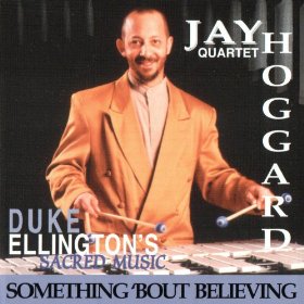 JAY HOGGARD - Duke Ellington's Sacred Music - Something 'Bout Believing' cover 