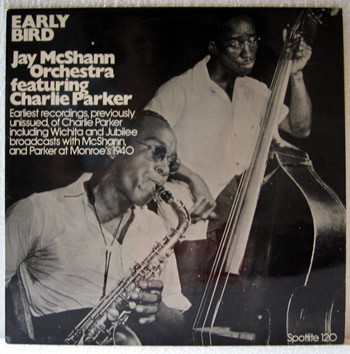 JAY MCSHANN - Jay McShann Orchestra Featuring Charlie Parker ‎: Early Bird cover 