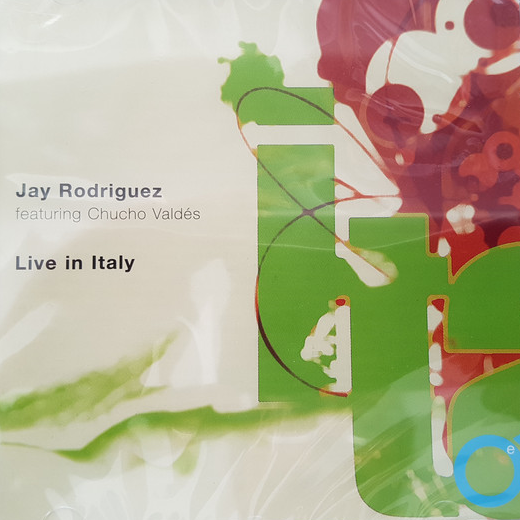 JAY RODRIGUEZ - Jay Rodriguez, Chucho Valdés ‎: Live In Italy cover 