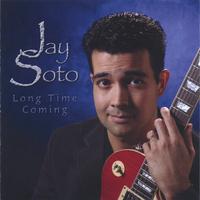 JAY SOTO - Long Time Coming cover 