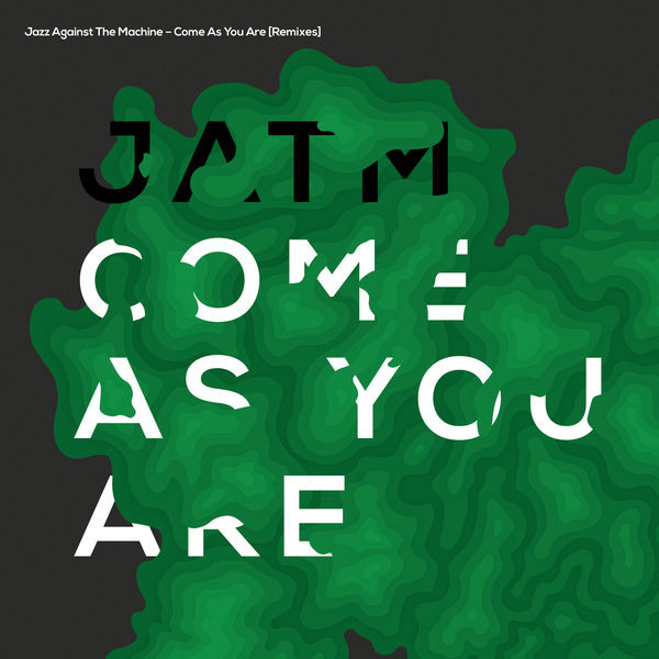 JAZZ AGAINST THE MACHINE - Come As You Are (Remixes) cover 