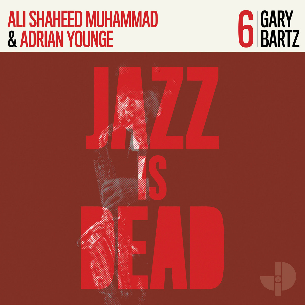 JAZZ IS DEAD (YOUNGE &amp; MUHAMMAD) - Gary Bartz JID006 cover 