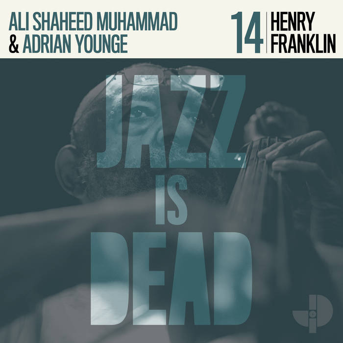 JAZZ IS DEAD (YOUNGE &amp; MUHAMMAD) - Henry Franklin JID014 cover 