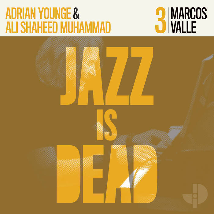 JAZZ IS DEAD (YOUNGE &amp; MUHAMMAD) - Marcos Valle JID003 cover 