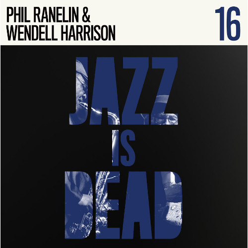 JAZZ IS DEAD (YOUNGE & MUHAMMAD) - Phil Ranelin And Wendell Harrison :  JID016 cover 